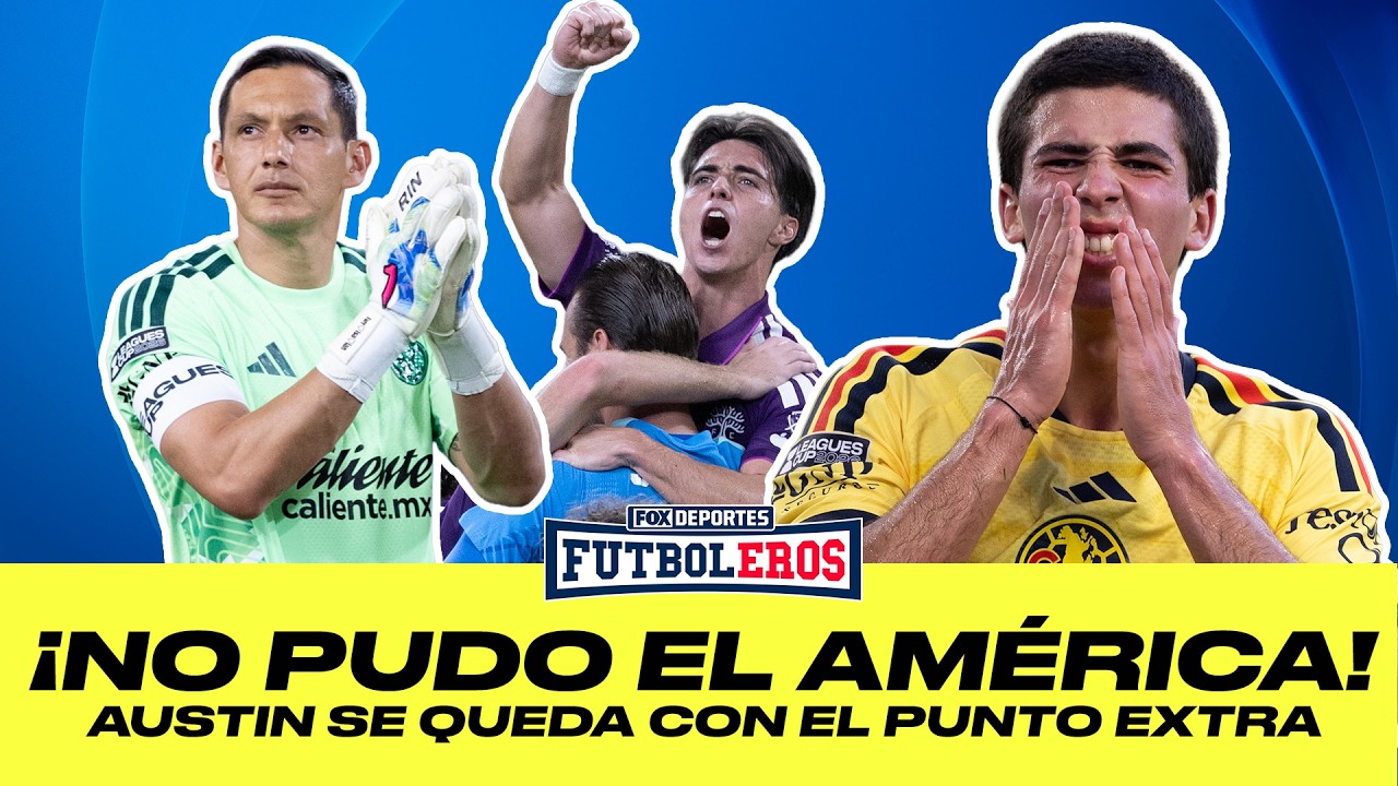 🔥 AMÉRICA vs AUSTIN |  Reaccionamos EN VIVO al segundo tiempo de Leagues Cup | Futboleros