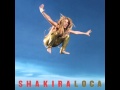 Loca - Shakira 