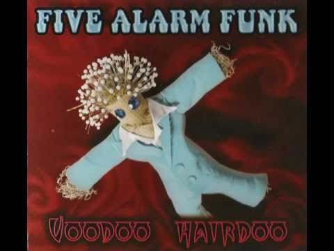 FIVE ALARM FUNK - The Night Time is The Right Time