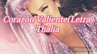 Corazón Valiente (Letra) - Thalía