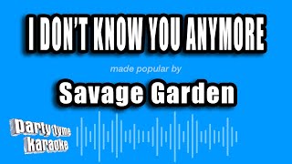 Savage Garden - I Don't Know You Anymore (Karaoke Version)