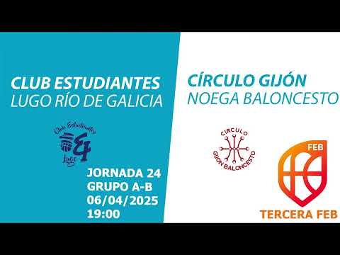 Emisión en directo Club Estudiantes Lugo Río de Galicia vs Círculo Gijón Noega Baloncesto.