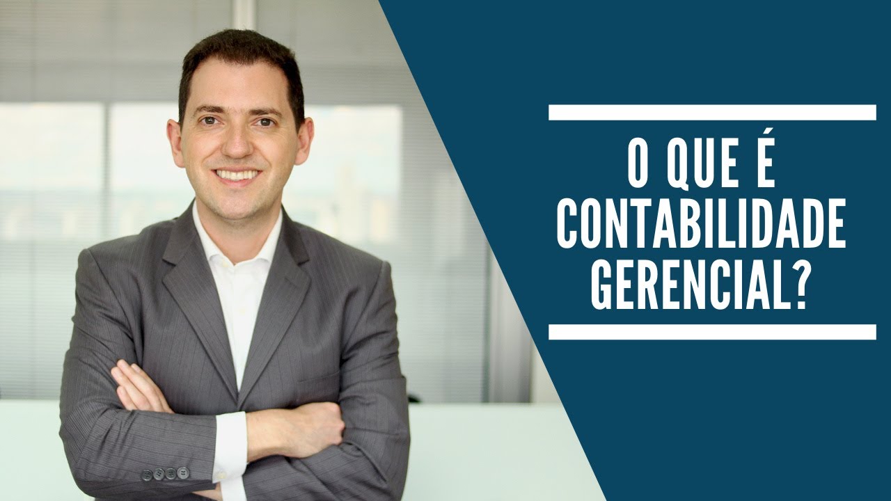 O QUE É A CONTABILIDADE GERENCIAL?