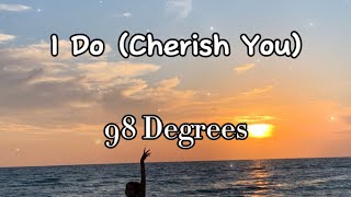 98 Degrees - I Do (Cherish You) (Lyrics)