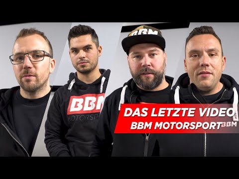Das letzte Video | BBM Motorsport