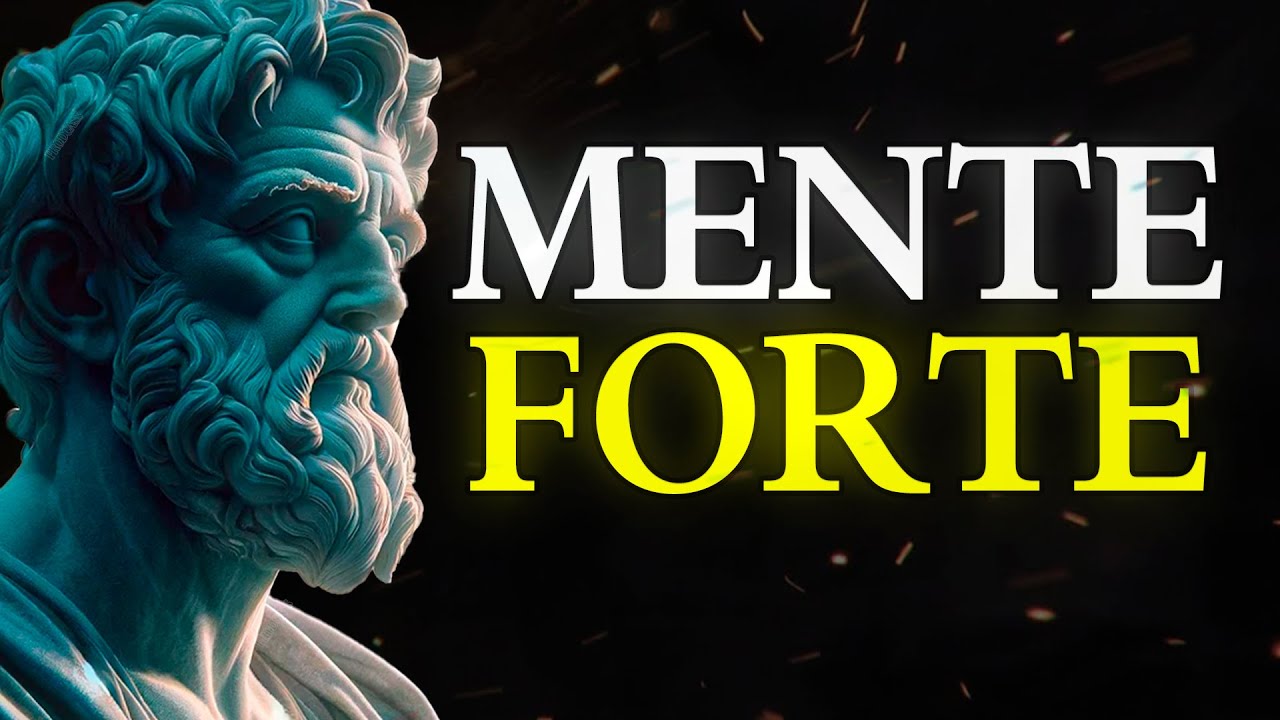 10 LIÇÕES PODEROSAS Para ter UMA MENTE FORTE | Estoicismo 🏛️
