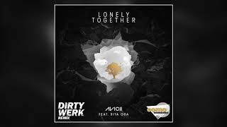 Avicii, Rita Ora - Lonely Together (Dirty Werk & Country Club Martini Crew Remix) video