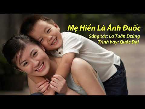 Mẹ hiền là ánh đuốc - Quốc Đại