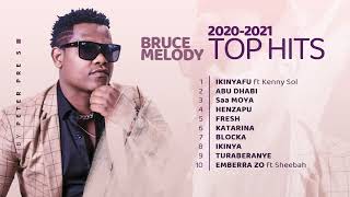 Bruce Melody Top 10 Hit Songs (2020-2021)