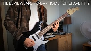 The Devil Wears Prada - Home For Grave Pt. 2 (Guitar Cover) HIGH QUALITY 1080p HD