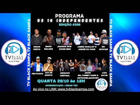 Programa Os 10 Independentes #356