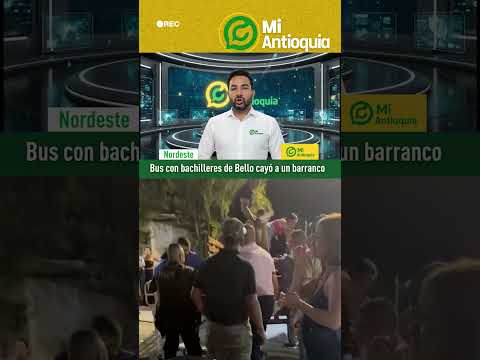 #NORDESTE | ACCIDENTE BUS CON BACHILLERES DEL LICEO ANTIOQUEÑO DE BELLO #MiAntioquia