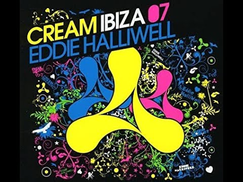 Eddie Halliwell - Cream Ibiza 2007 - Main Room Mix [HQ Audio]