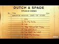 Dutch N Spade Say What You Want