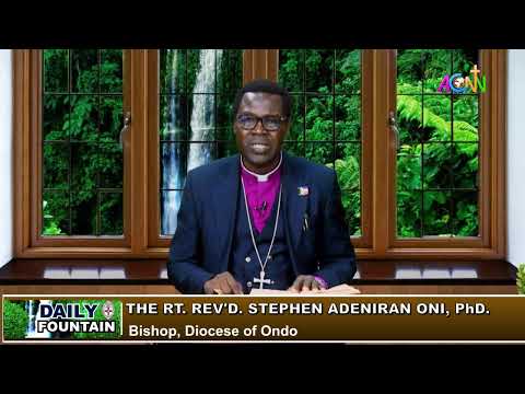 DAILY FOUNTAIN DEVOTIONAL OF FEBRUARY 24, 2024 - THE RT. REV'D. STEPHEN ADENIRAN ONI, Ph.D