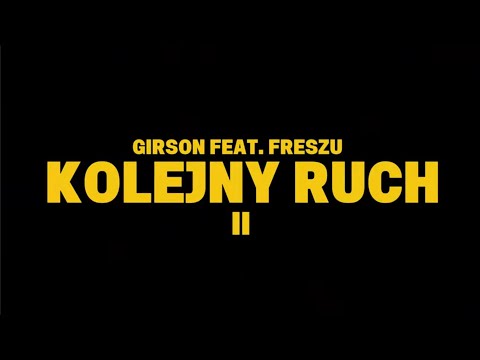 GIRSON feat. Freszu - Kolejny Ruch 2 (street video)