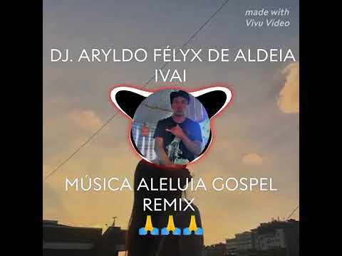 DJ. ARYLDO FÉLYX DE ALDEIA IVAÍ DE CIDADE DE MANOEL RIBAS PARANÁ 
