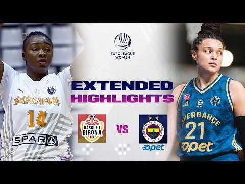 SF Play-Ins: Spar Girona v Fenerbahce Opet | Full Game Highlights | EuroLeague Women 2025-26