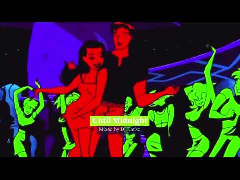 Until Midnight (Mixed by DJ Darko) (LoFi House & Tech House)