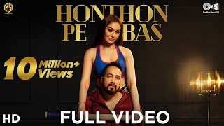 Full Song: Honthon Pe Bas  Mika Singh  Shefali Jar