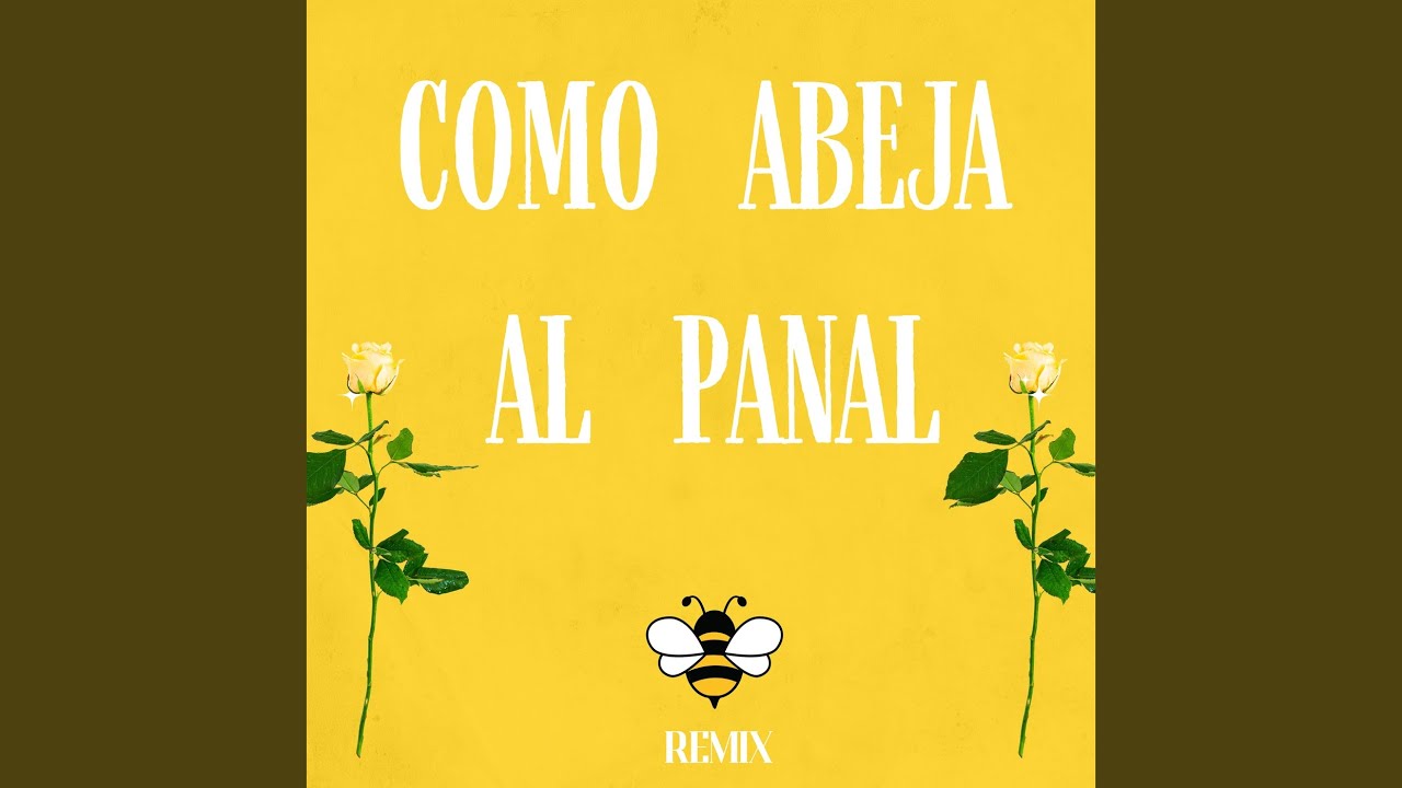 Como Abeja Al Panal (Remix)