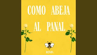 Como Abeja Al Panal (Remix)