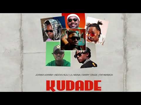 Kudade (official) - JohnnyJohnny, Fathermoh, Ndovu Kuu, Lil Maina, Harry Craze