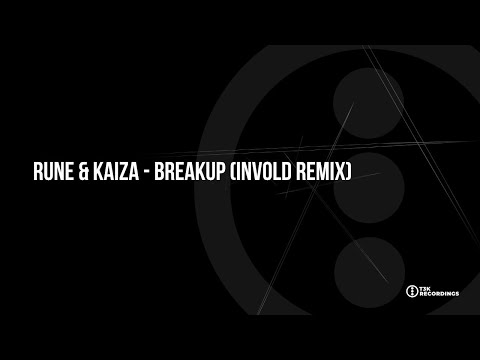 T3KRMX009 Rune & Kaiza - Breakup (Invold Remix)