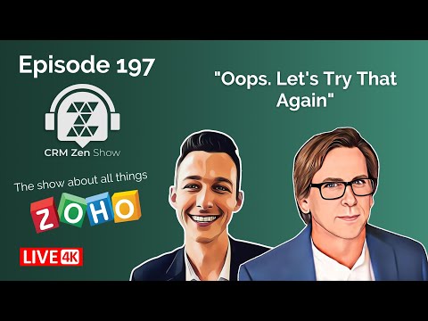 CRM Zen Show Episode 197 - Oops, Let's Try That Again