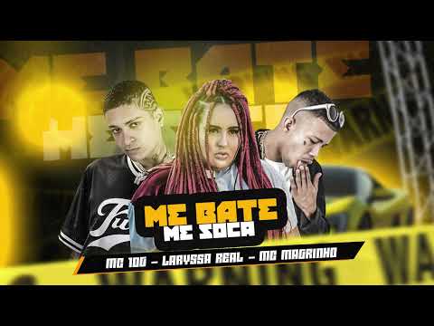 MC 10G, LARYSSA REAL, MC MAGRINHO - ME BATE, ME SOCA - REMIX BREGAFUNK - 2023