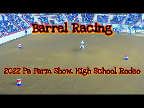 Barrel Racing, 2022 Pa Farm Show, High School Rodeo
