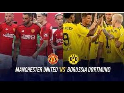 Manchester United vs Borussia Dortmund 2-3 !! Highlights !