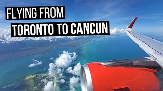 Flying from Toronto, Canada to Cancun, Mexico | YYZ to CUN Flying Tips 2022