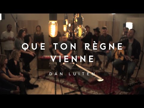 Que Ton règne vienne - Dan Luiten / ÉBLOUI