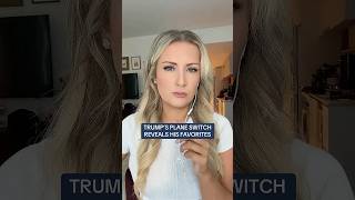 Trump's plane switch reveals his favorites