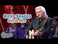 Ricky Skaggs sings "Uncle Pen"