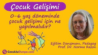 0-6 yaş döneminde çocuk gelişimi için ne yapılmalıdır? #çocukgelişimi
