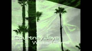 Courtney Jaye -Wicked Game