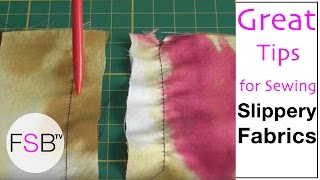 Sewing Slippery Fabric