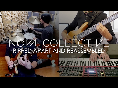 Nova Collective - Ripped Apart and Reassembled (FULL BAND PLAY THROUGH)