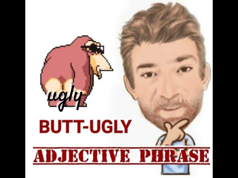 English Tutor Nick P Adjective Phrase (123) Butt-Ugly  - Origin