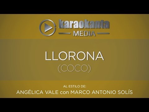 La Llorona - Angélica Vale Y Marco Antonio Solís