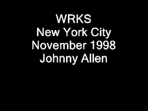 WRKS New York City November 1998 Johnny Allen