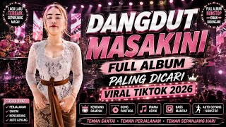 Download lagu 🔥 DANGDUT MASAKINI TERBARU 2026 | FULL ALBUM PILIHAN | ENAK DIDENGAR & AUTO GOYANG 🎶 mp3