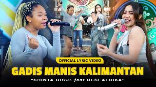 Download lagu GADIS MANIS KALIMANTAN - P P APA? - SHINTA GISUL FT. DESI AFRIKA mp3