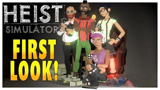 FIRST LOOK // Plan HUGE Heists and Build New ONES // Heist Simulator Gameplay DEMO