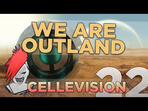 Cellevision EP.22: We Are Outland