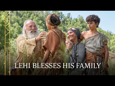Lehi Gives His Family a Final Blessing | 2 Nephi 1–4