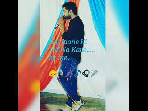 Sumit Sancheti Aaj Jaane Ki Zid Na Karo..