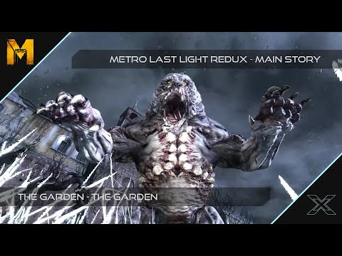 Metro: Last Light Redux : The Garden - The Garden Walkthrough